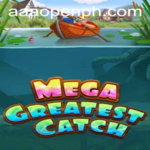 MegaGreatestCatch: Dive into the Exciting World of Ultimate Fishing